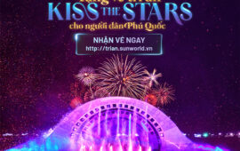 Sự kiện tri ân Kiss The Stars dành riêng cho người dân Phú Quốc